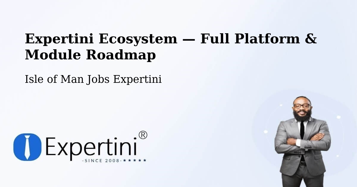 Expertini Ecosystem — Full Platform & Module Roadmap – Port Soderick