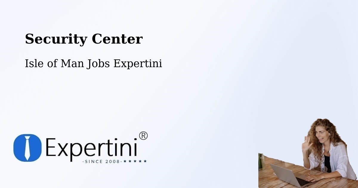 Security & Compliance – Port Soderick - Isle of Man Jobs Expertini