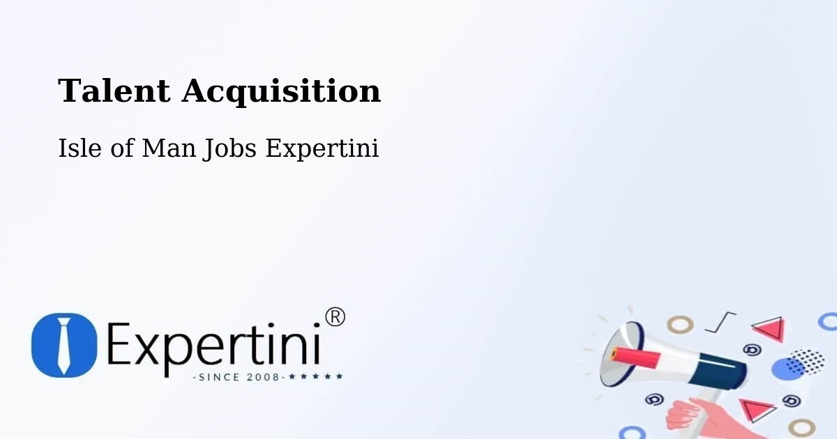 Post Jobs & Find Candidates in Port Soderick – Talent Acquisition Solutions - Isle of Man Jobs Expertini
