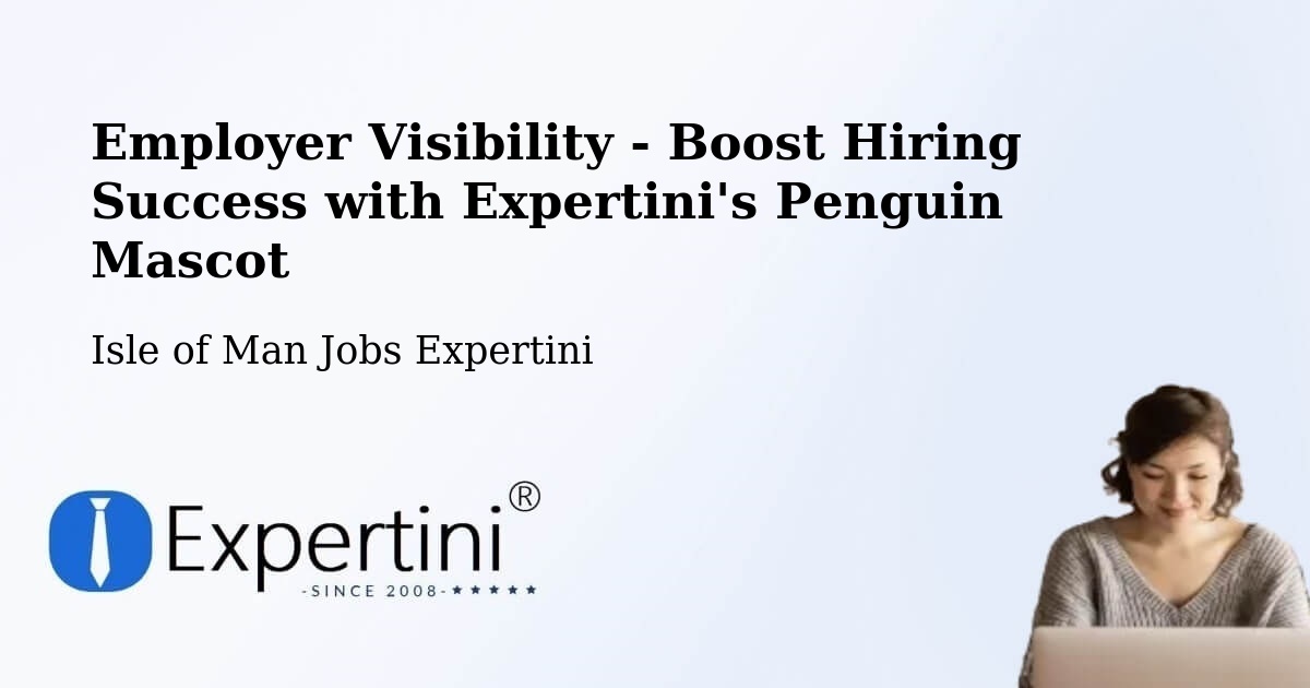 Employer Visibility Strategy – Port Soderick - Isle of Man Jobs Expertini